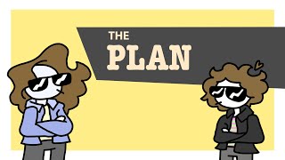 The Plan ft MushroomAnimations [upl. by Belita]