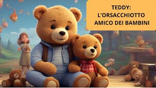 Teddy lorsacchiotto amico dei bambini  Storie per bambini  Favole per bambini [upl. by Boleyn]