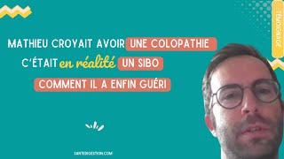 Mathieu croyait avoir une colopathie cétait un SIBO  comment il a enfin guéri  Témoignage [upl. by Brandise]