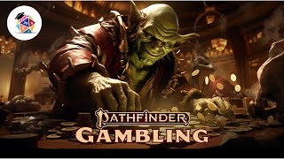 Gambling in Pathfinder 2nd Edition Pathfinder 2e Rule Reminder [upl. by Nivac]