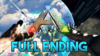 ARK Survival Evolved The Island Full Ending  Final Ascension [upl. by Yreffeg847]