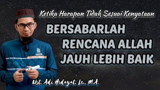 DENGER INI JADI SABAR YG BENARBENAR IKHLAS  Ust Adi Hidayat LcMA [upl. by Lenrow]