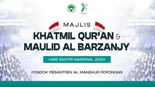 Live Majlis Khatmil Quran amp Maulid Al Barzanjy  PP Al Manshur  HSN 2024 [upl. by Eniad]