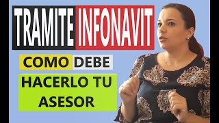 Tramite INFONAVIT y Como Debe Realizarlo Tu Asesor [upl. by Hna]