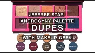 JEFFREE STAR ANDROGYNY PALETTE DUPES WITH MAKEUP GEEK EYESHADOWS I Futilities And More [upl. by Herold]