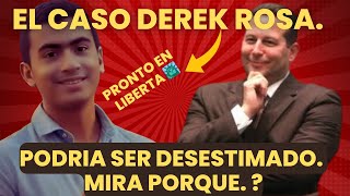 EL CASO DEREK ROSA SERA DESESTIMADO [upl. by Clarie]