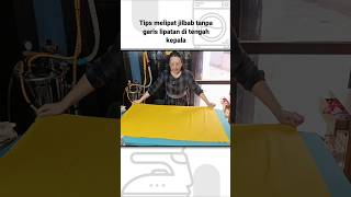 Tips melipat jilbab tanpa ada garis lipatan ditengah kepala untuk rumahan nearmechannel maminiar [upl. by Meerek]