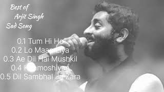 Top 5 Sad songs Of Arjit Singh  Best Of Arjit Singh Sad Songs  Peace Of Arjit Singh Jukebox [upl. by Diao]