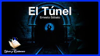 RESUMEN EL TÚNEL  ERNESTO SÁBATO Obsesión y Desesperación [upl. by Sulecram]