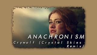 Crywolf  Anachronism Crystal Skies Remix Slowed amp Reverb [upl. by Nurav]