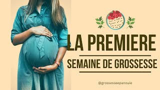 quotPremière Semaine de Grossesse Tout ce que Vous Devez Savoirquot [upl. by Ranite]