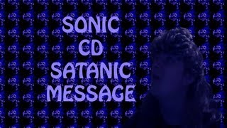 Sonic CD Satanic Message [upl. by Mcafee]