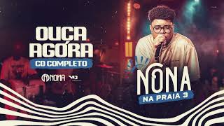 NONA NA PRAIA III  AO VIVO ÁLBUM OFICIAL [upl. by Kylynn557]