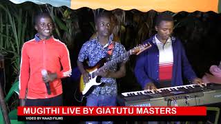 MUGITHI LIVE AT GIATUTU GATANGA [upl. by Eizzo664]