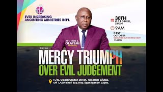 PASTOR TAIYE E OLAYEMI 30THOCTOBER2024  MERCY TRIUMPH OVER EVIL JUDGEMENT [upl. by Helbonnah]