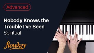 Nobody Knows the Trouble Ive Seen – Piano Tutorial [upl. by Ytomit]