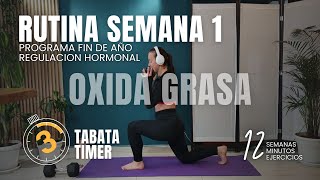 RUTINA DE OXIDACIÓN DE GRASA REGULACIÓN HORMONAL ENTRENAMIENTO EN CASA O GYM 12 MINUTOS SEMANA 1 [upl. by Eri]