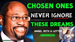 NEVER IGNORE THIS 7 DREAMS IF YOU ARE CHOSEN INSPIRATIONS FROM DR MYLES MUNROE [upl. by Enaek]