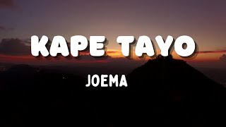 Kape Tayo lyrics by Joema Lauriano [upl. by Medarda555]