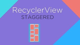 Staggered RecyclerView [upl. by Ogilvy]