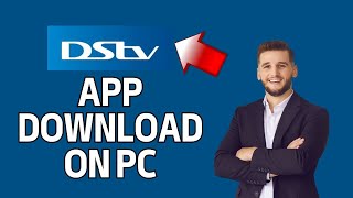 How to Download DSTV App on PC 2024 [upl. by Natal]