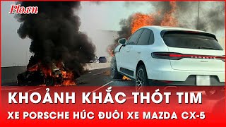 Tin nóng 1111 Thót tim khoảnh khắc xe Porsche húc đuôi xe Mazda CX5 lửa bốc cháy ngùn ngụt [upl. by Voe57]