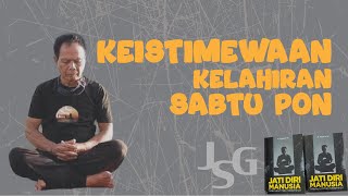 JSG  KEISTIMEWAAN KELAHIRAN SABTU PON [upl. by Suirradal95]