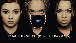 TIC TAC TOE  SPIEGEL DTEC TECHNO REMIX [upl. by Artinek]