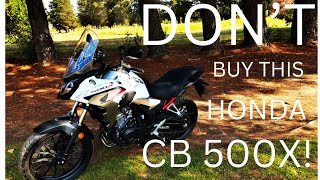 Honda CB500X Review Dont buy this one Try this instead [upl. by Eedeed]