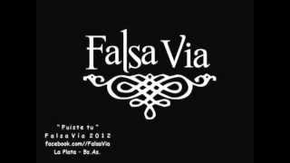 Falsa Via  Fuiste tu HQ [upl. by Lubeck352]