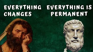 Heraclitus vs Parmenides  Change vs Permanence [upl. by Ardnaek]