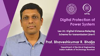 Lec31 Digital Distance Relaying Scheme for transmission LineII [upl. by Horten394]