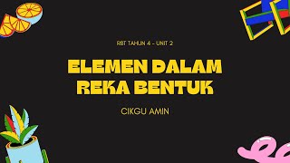 RBT TAHUN 4  UNIT 2  ELEMEN DALAM REKA BENTUK [upl. by Calista531]