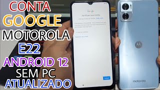 Como remover a conta google do MOTO E22 android 12 sem pc atualizado com erro na senha [upl. by Lupien319]