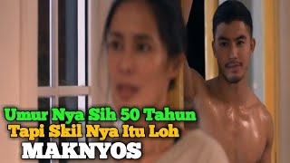 Usia Mbak Nya 50 Tahun Tapi Skil Nya Itu Loh Muantep  Alur Cerita Film Filipina Terbaru [upl. by Mata]