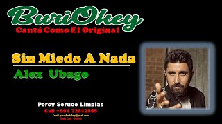 KaraOke  Sin Miedo A Nada SolistaOriginal  Alex Ubago  BuriOkey [upl. by Wiles371]