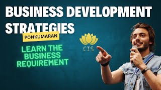 BUSINESS DEVELOPMENT STRATEGIES  PONKUMARAN K  CIS EDUCATION [upl. by Adnamal]