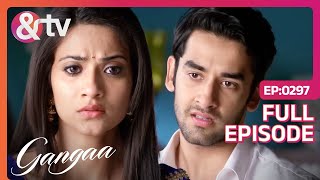 Gangaa से क्यों नाराज़ रहता है Sagar  Gangaa  Full Ep 297  andtvchannel [upl. by Norrehs62]