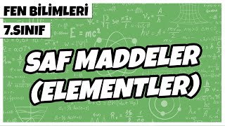 7 Sınıf Fen Bilimleri  Saf Maddeler Elementler  2022 [upl. by Nomrej]