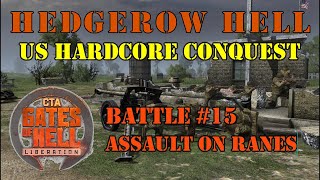 Hedgerow Hell  GoH Liberation Conquest Game 15 [upl. by Daley]