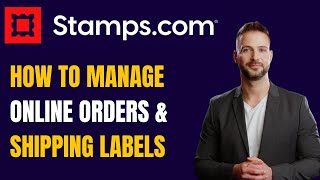 Stampscom Tutorial Print Labels amp Manage Orders eCommerce Shipping Software [upl. by Thackeray104]