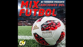 Mix Canciones Mundiales De Futbol  Dj Thunder [upl. by Rowen]