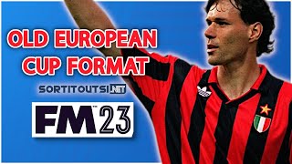 Play the OLD FORMAT EUROPEAN CUP ON FM23 with this database [upl. by Bremser]