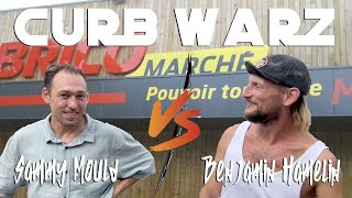 CURB WARZ Benjamin Hamelin VS Sammy Mould [upl. by Sessylu557]