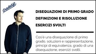 Disequazioni di Primo Grado Spiegazione e Esercizi [upl. by Anibas274]