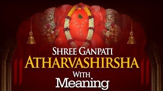 Ganapati Atharvashirsha  English Lyrics with Meaning  Shemaroo Bhakti [upl. by Taddeusz78]