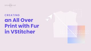 Browzwear Help Center Tutorial Creating a Fur All Over Print in VStitcher [upl. by Nonnerb]