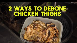 Two ways to debone chicken thighs for grilling [upl. by Lanie]