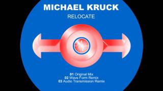 Michael Kruck  Relocate Wave Form Remix [upl. by Zephan]