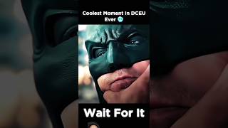 Coldest moment in dceu ever 🥶 l wait for it shorts dceu [upl. by Fulviah407]